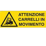 CARTELLI SEGNALATORI CARTELLO ALLUMINIO 35x12,5cm 'ATTENZIONE CARRELLI IN MOVIMENTO'